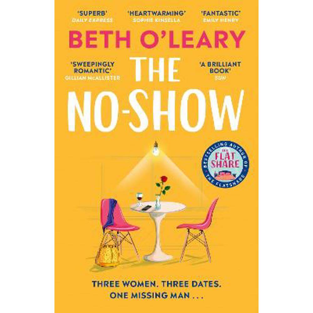 The No-Show: an unexpected love story you'll never forget, from the author of The Flatshare (Paperback) - Beth O'Leary